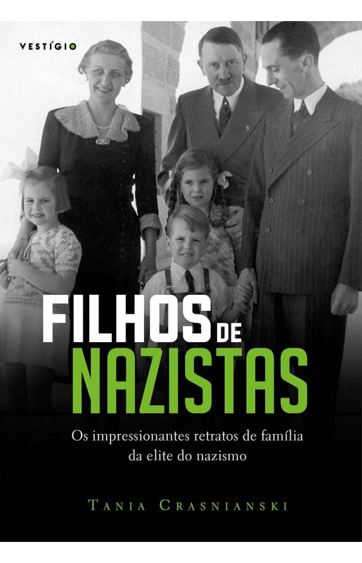 Filhos de nazistas - Os impressionantes retratos de família da elite do nazismo