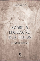 Sobre a educação dos filhos e outros escritos