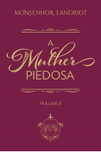 A mulher piedosa - Vol. II