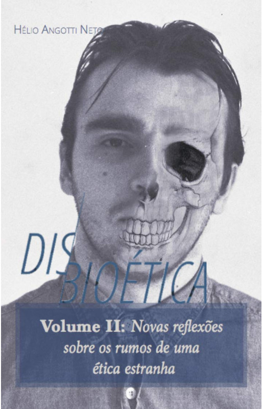 Disbioética - Volume II