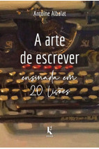 A arte de escrever ensinada em 20 lições
