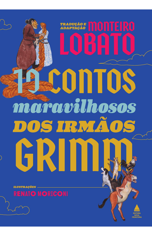10 contos maravilhosos dos irmãos Grimm 