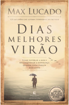 Dias melhores virão