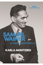 Samuel Wainer - O homem que estava lá 