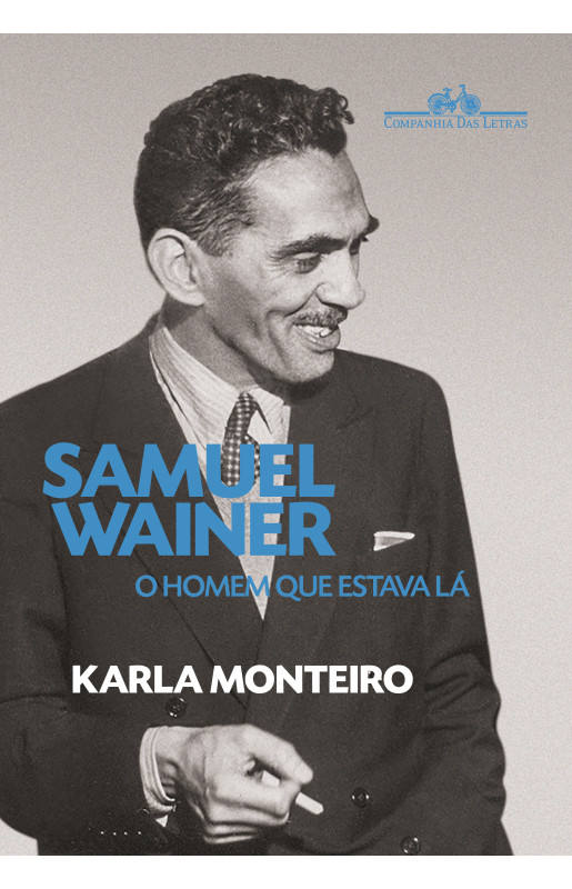 Samuel Wainer - O homem que estava lá 