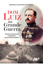 Dom Luiz na Grande Guerra