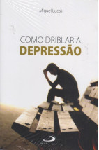 Como Driblar a Depressão