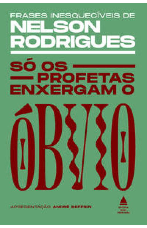 Só os profetas enxergam o óbvio