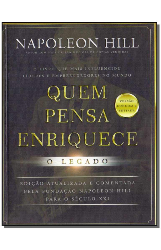 Quem pensa enriquece - O legado