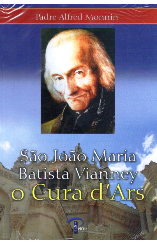 São João Maria Batista Vianney - o Cura d'Ars