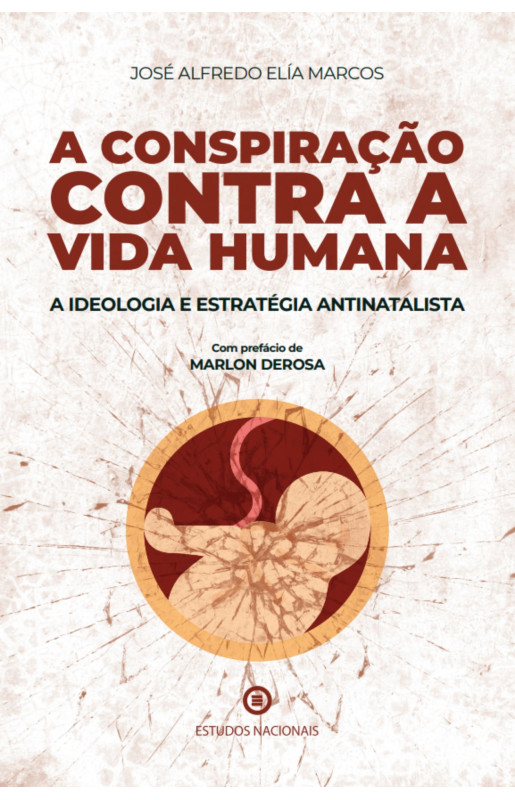A Conspiração Contra a Vida Humana