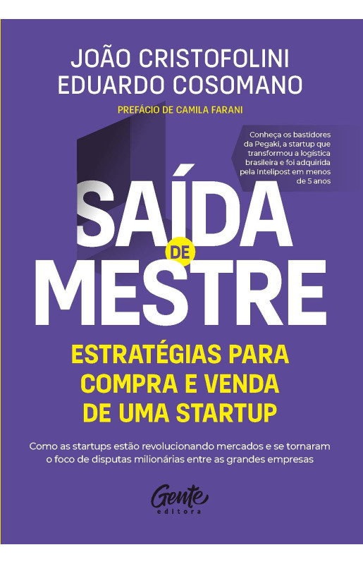 Saída de mestre: estratégias para compra e venda de uma startup: Como as startups estão revolucionando mercados e se tornaram o foco de disputas milionárias entre as grandes empresas