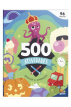 500 Atividades - Brincar e Aprender