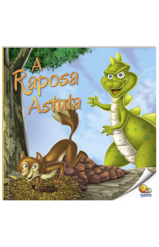 Moral da História: A Raposa Astuta