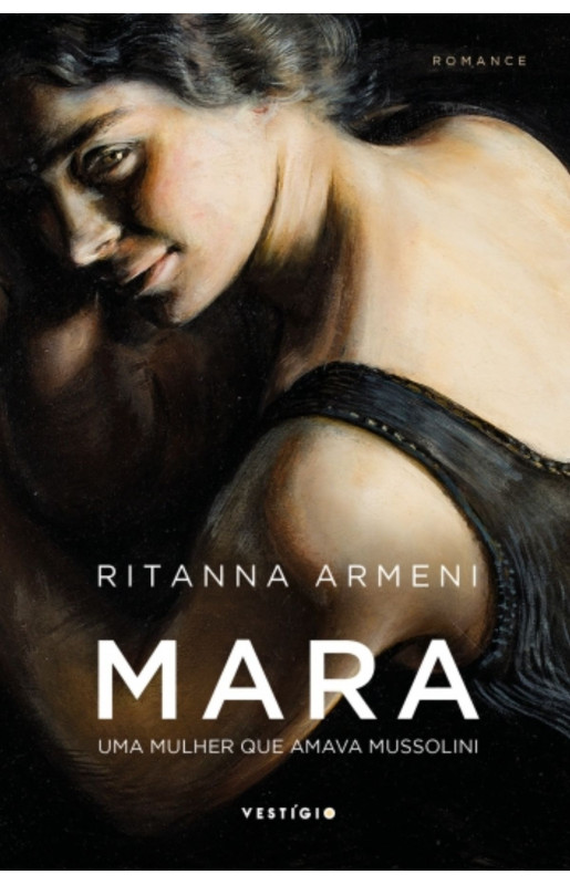 Mara - Uma mulher que amava Mussolini