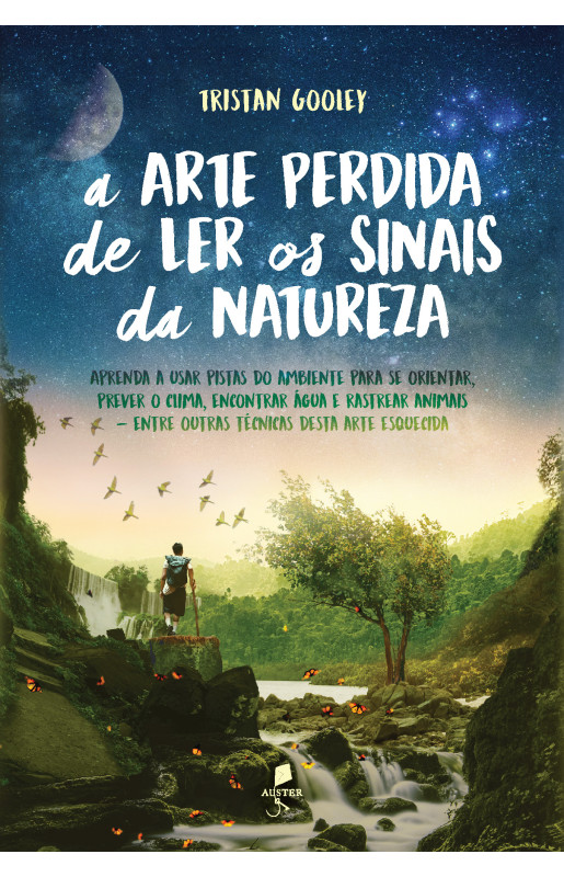 A arte perdida de ler os sinais da natureza