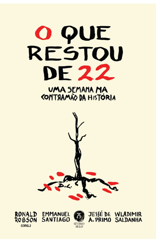 O que restou de 22: uma semana na contramão da história