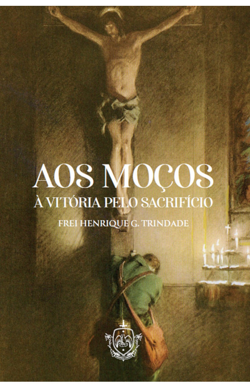 Aos moços - à vitória pelo sacrifício