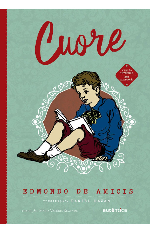 Cuore - (Texto integral - Clássicos Autêntica)