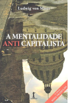A Mentalidade Anticapitalista - 2ª Edição