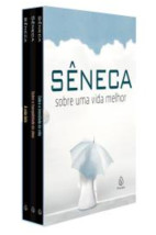 Sêneca - sobre uma vida melhor                                                                                                                                                                                                                            