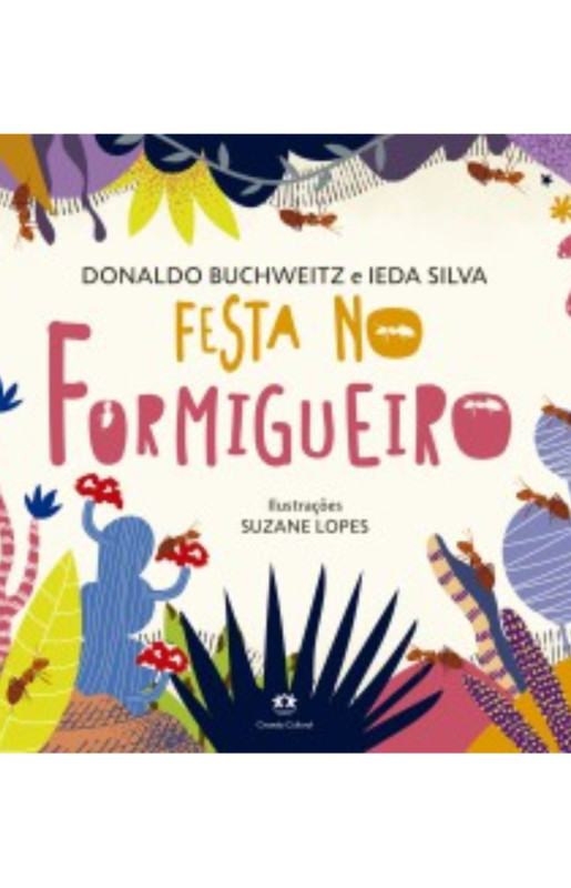 Festa no formigueiro