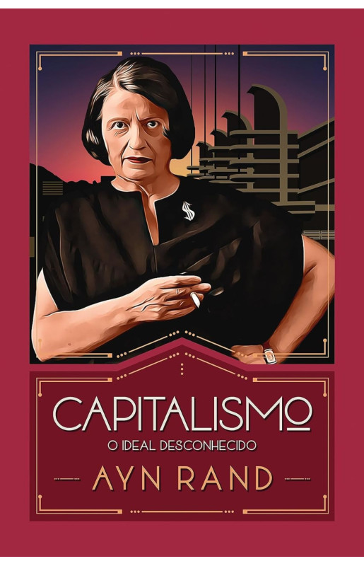 Capitalismo: O ideal desconhecido - 2ª Edição