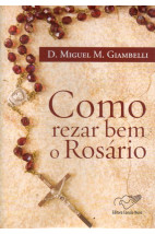 Como Rezar Bem o Rosário