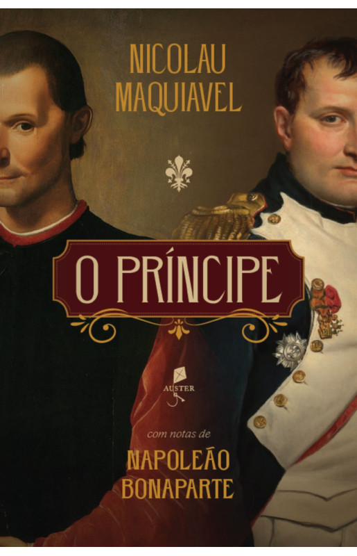 O príncipe: com notas de Napoleão Bonaparte