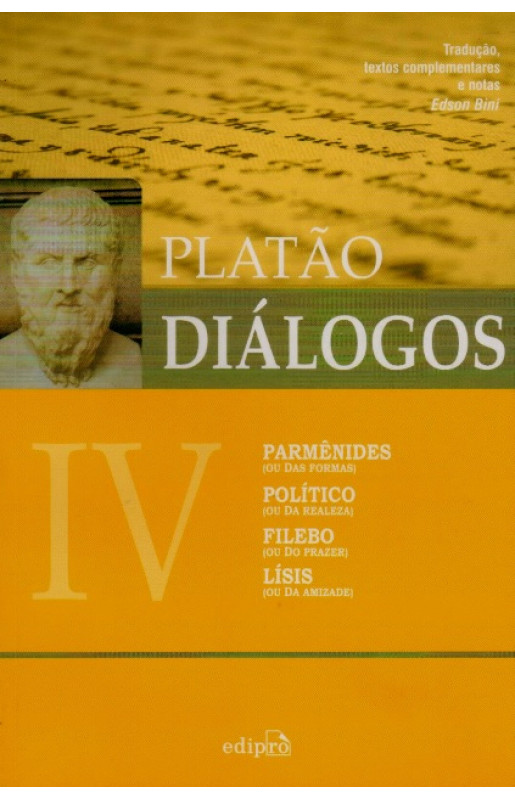 Diálogos IV - Parmênides, Político, Filebo [...]