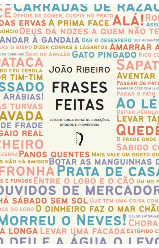 Frases feitas: Estudo conjetural de locuções, ditados e provérbios