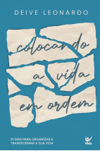 Colocando a vida em ordem