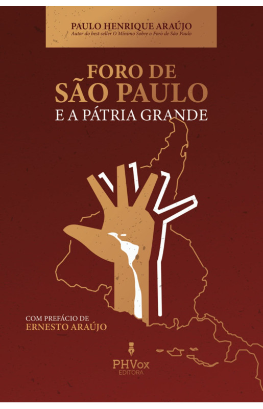 O Foro de São Paulo e a Pátria Grande