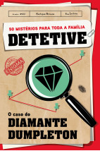 Detetive: O caso do Diamante Dumpleton ­