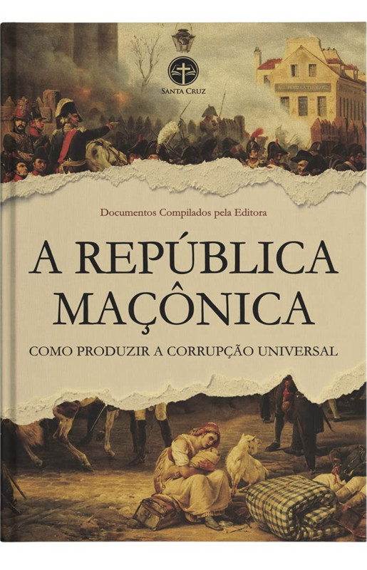 A República Maçônica: Como Produzir a Corrupção Universal