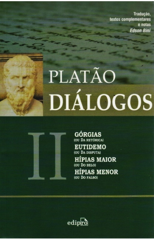 Diálogos II - Górgias, Eutidemo, Hípias Maior e Hípias Menor