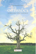Omissões - O Bem Que Não Fazemos