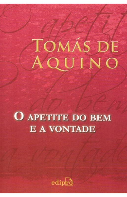 O Apetite do Bem e a Vontade