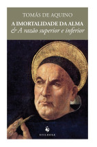 A Imortalidade da Alma & A Razão Superior e Inferior