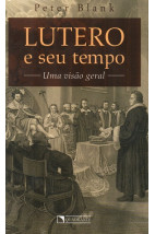 Lutero e seu tempo - Uma visão geral