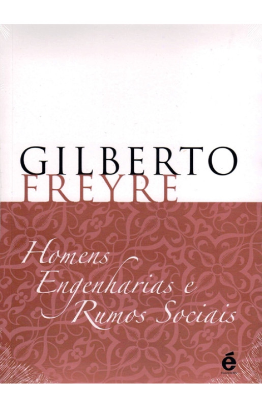Homens, Engenharias e Rumos Sociais