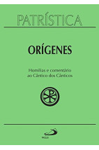 Patrística (Vol.38): Homilias e comentário ao Cântico dos Cânticos