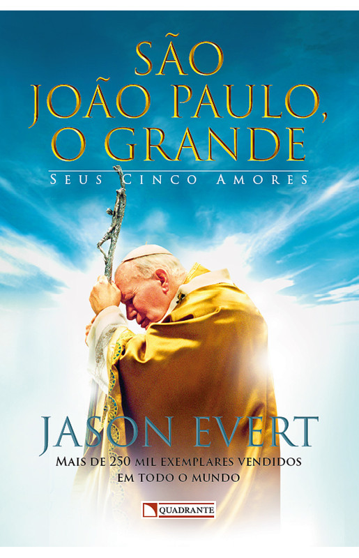 São João Paulo, o grande: Seus cinco amores