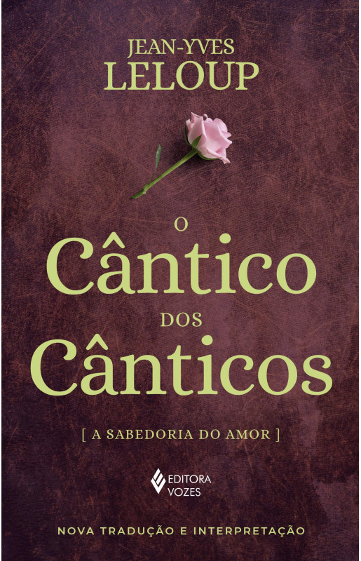 O Cântico dos cânticos: A sabedoria do amor